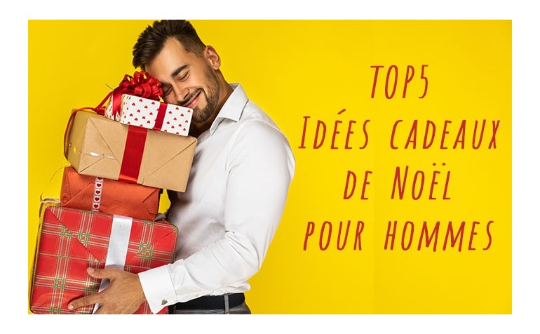 Top 5 des idées cadeaux de Noël pour hommes